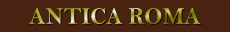 ANTICA ROMA